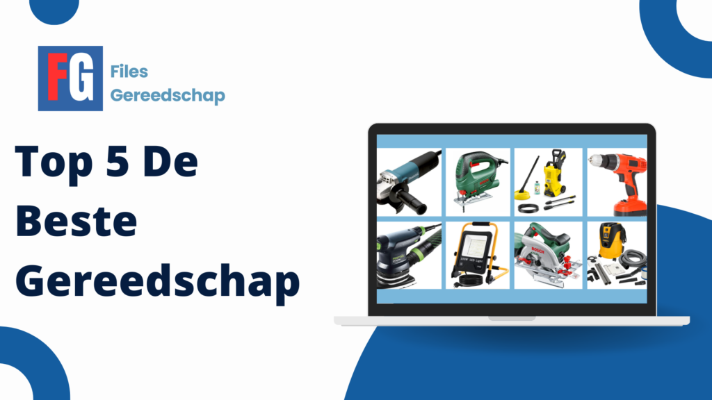 Top 5 De Beste Gereedschap